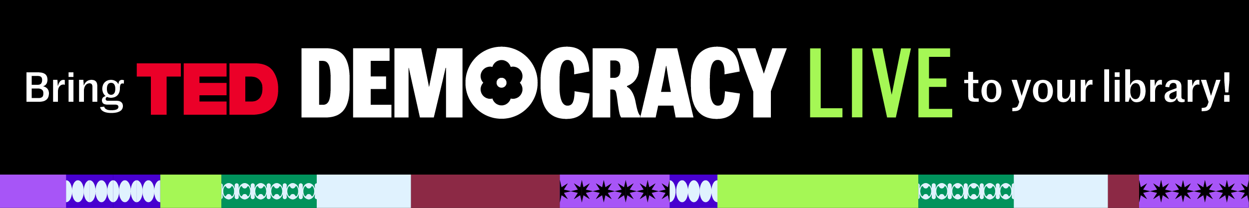 Ad for  VisitPhilly. Bring TED Democracy Live to your library!